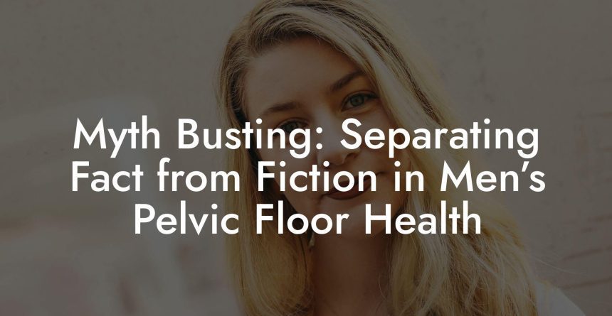 Myth-Busting Tubectomy: Separating Health Facts from Fiction – A Journey to Informed Choice