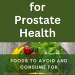 Plate vs. Prostate: Crafting a Culinary Shield for Long-Term Wellness
