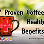 The Elixir of the Everyday: Unveiling 7 Proven Health Benefits of Your Daily Coffee